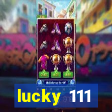 lucky 111